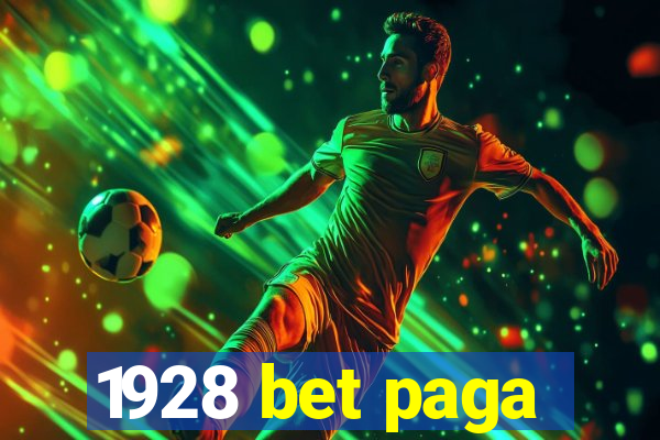 1928 bet paga
